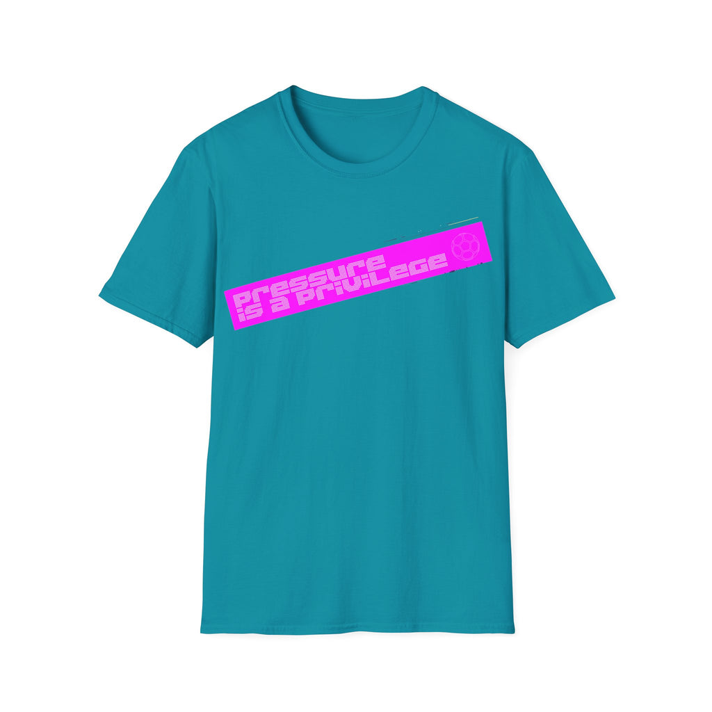 Pressure Is a Privilege | Pink Edition | Premium Soccer T-Shirt