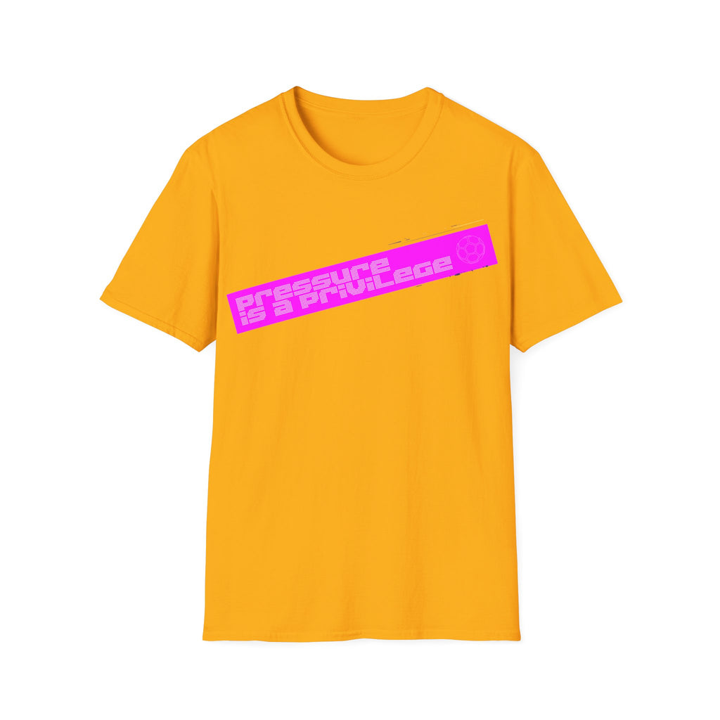 Pressure Is a Privilege | Pink Edition | Premium Soccer T-Shirt