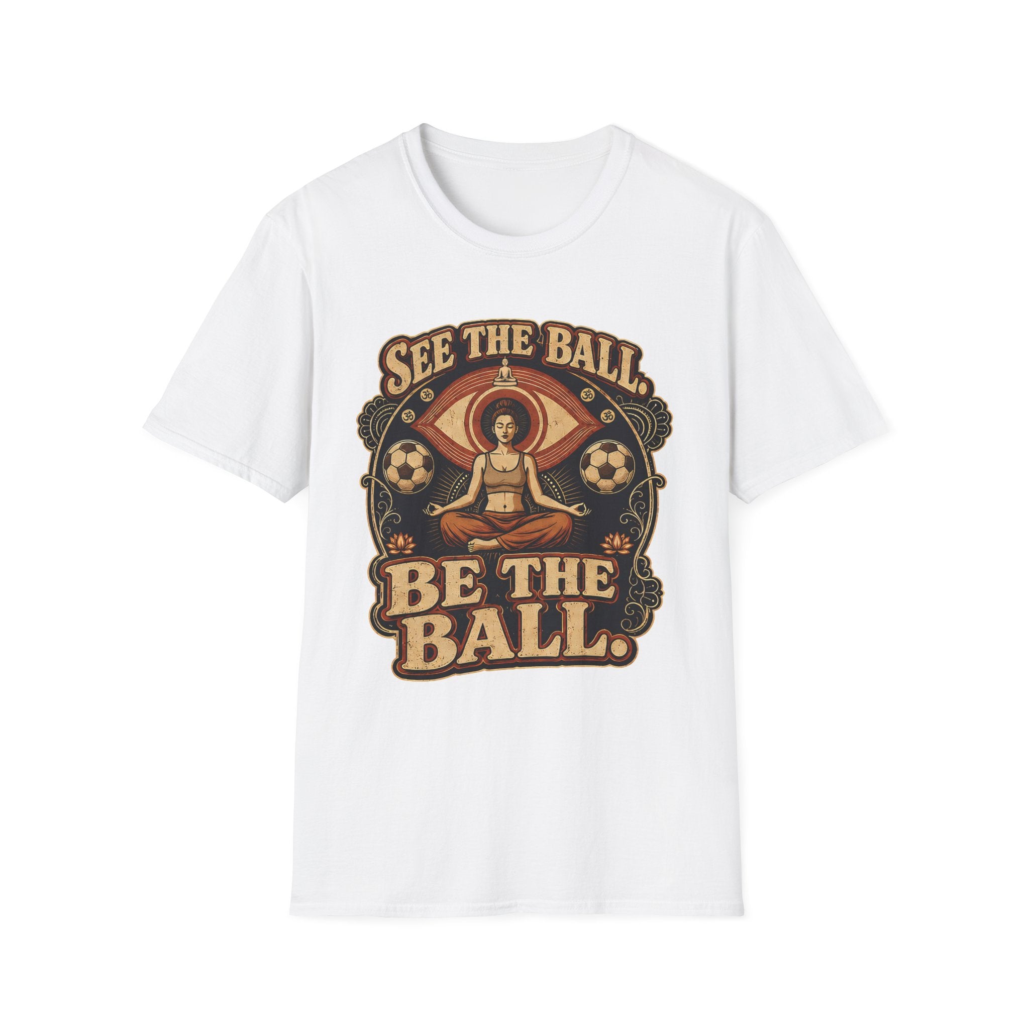 See the Ball. Be the Ball. | Premium Soccer T-Shirt