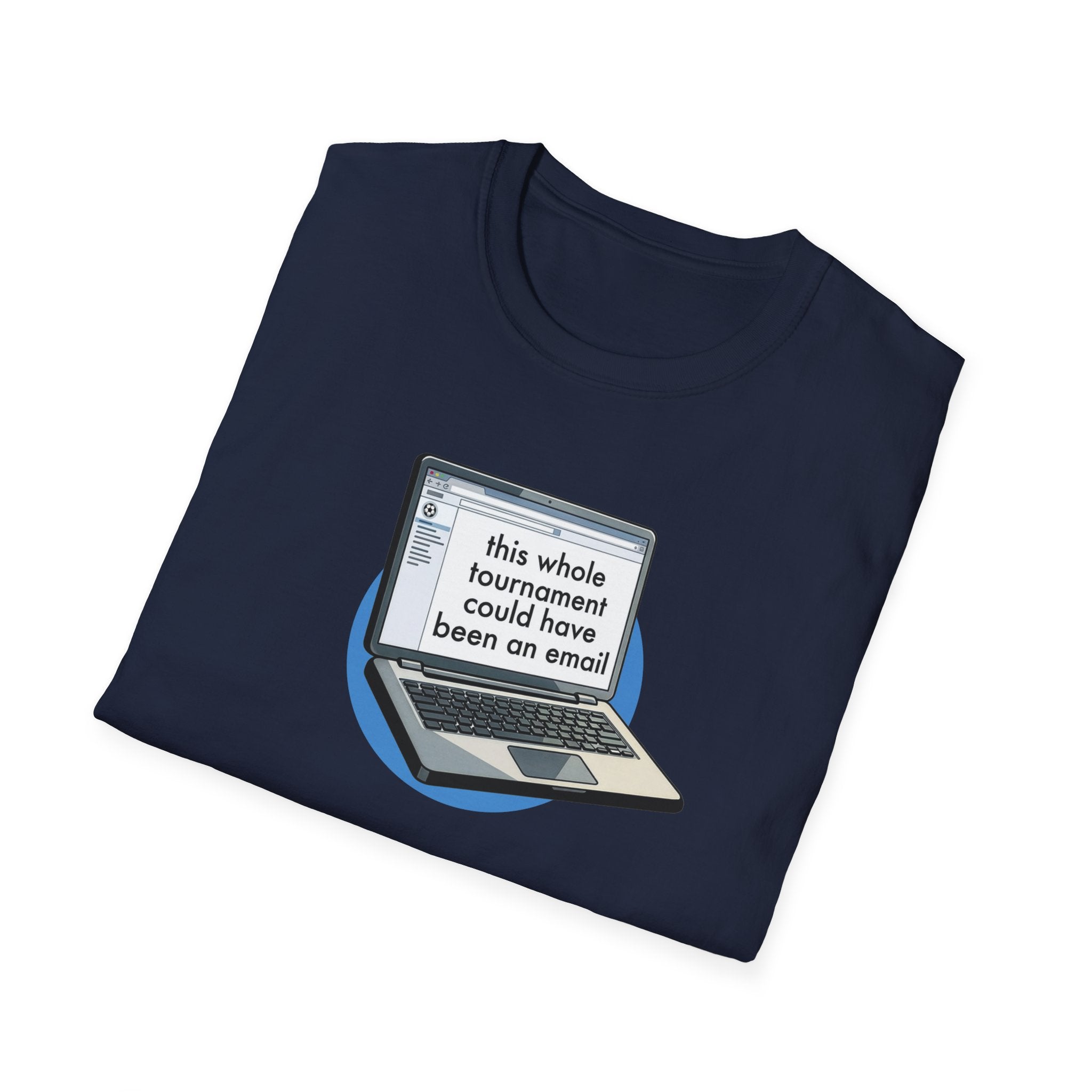 This Whole Tournament | Laptop Edition | Premium Soccer T-Shirt