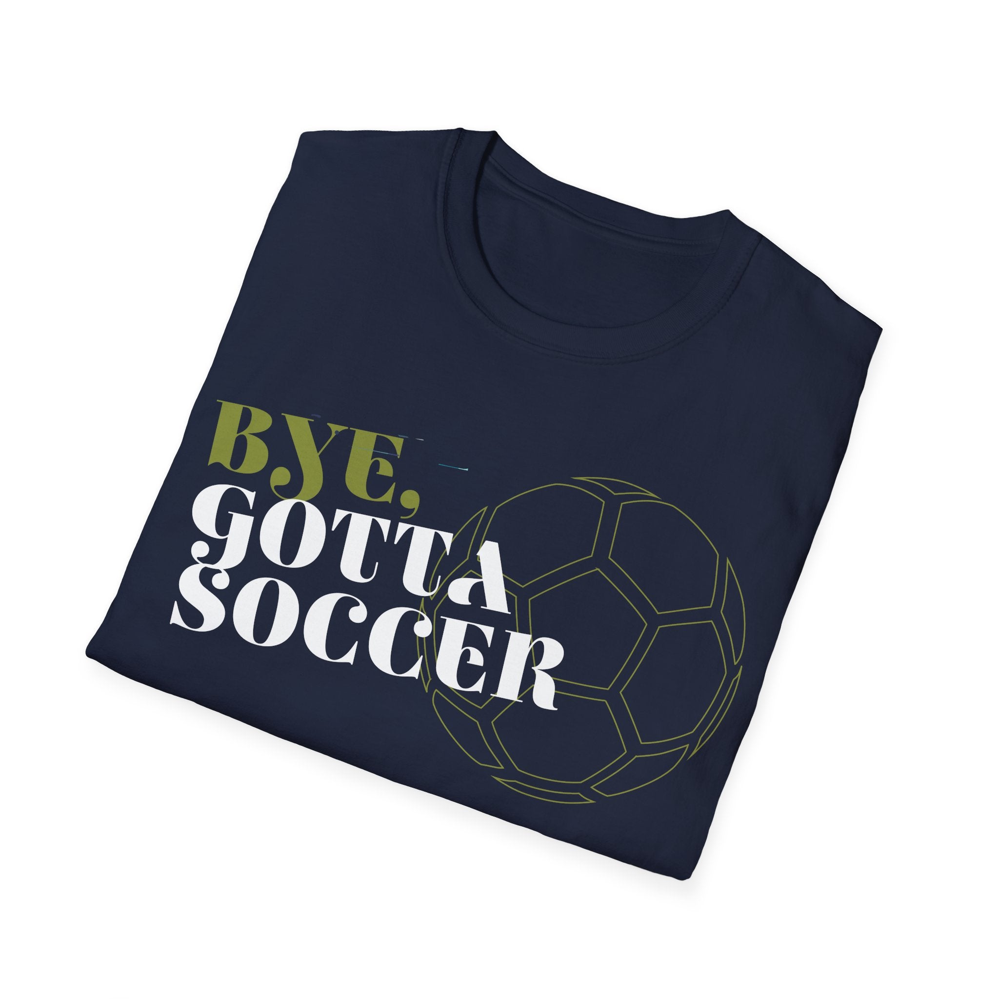 Bye, Gotta Soccer