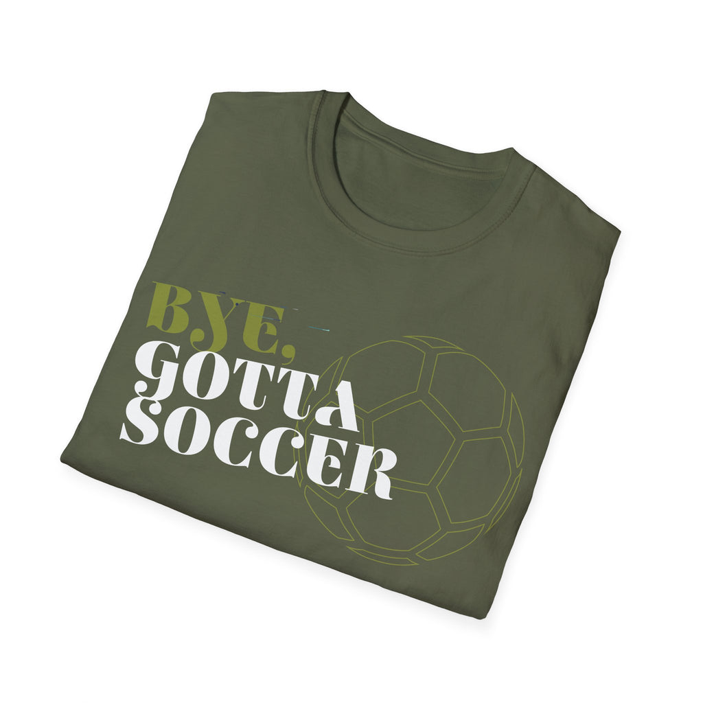 Bye, Gotta Soccer