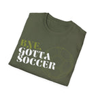 Bye, Gotta Soccer