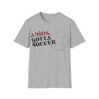 Adiós, Gotta Soccer