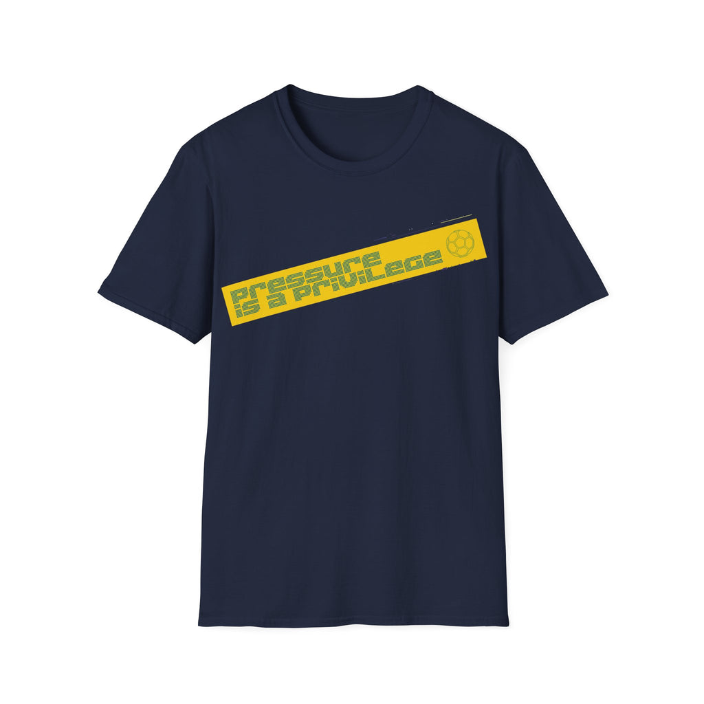 Pressure Is a Privilege | Yellow Edition | Premium Soccer T-Shirt