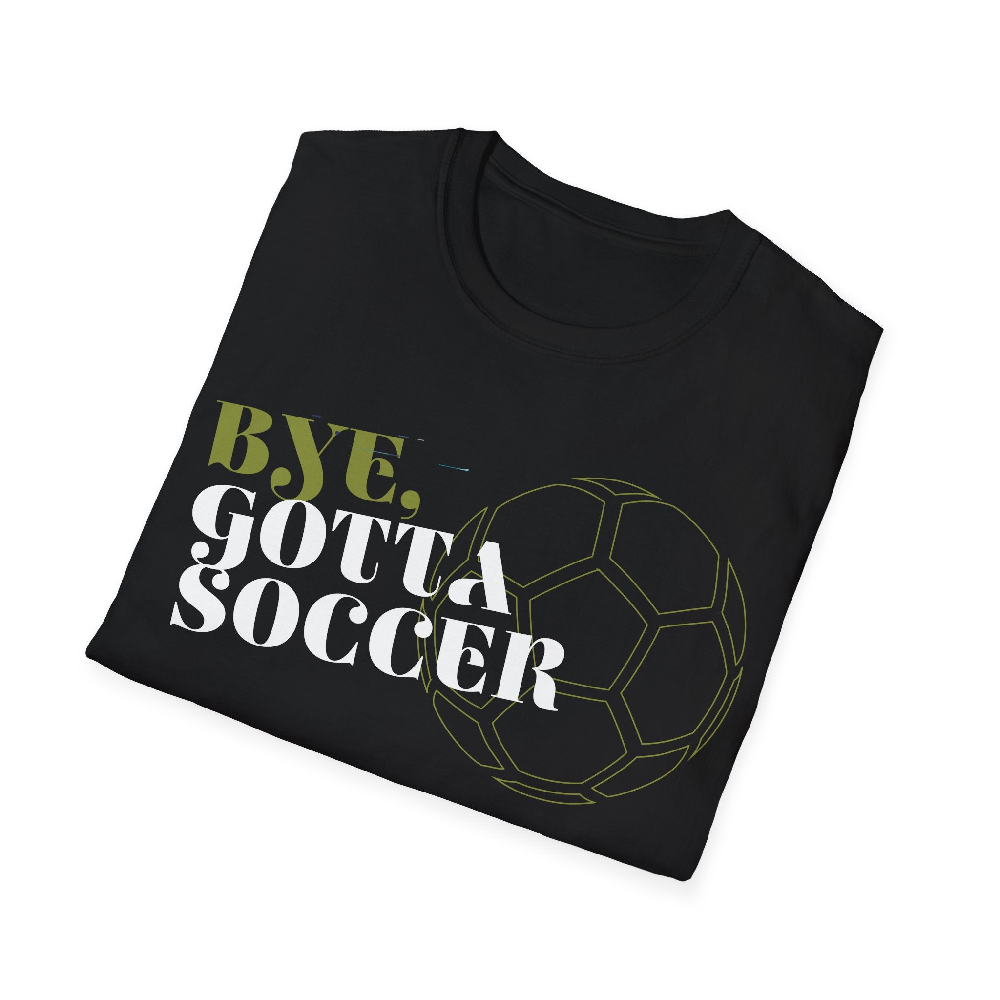 Bye, Gotta Soccer