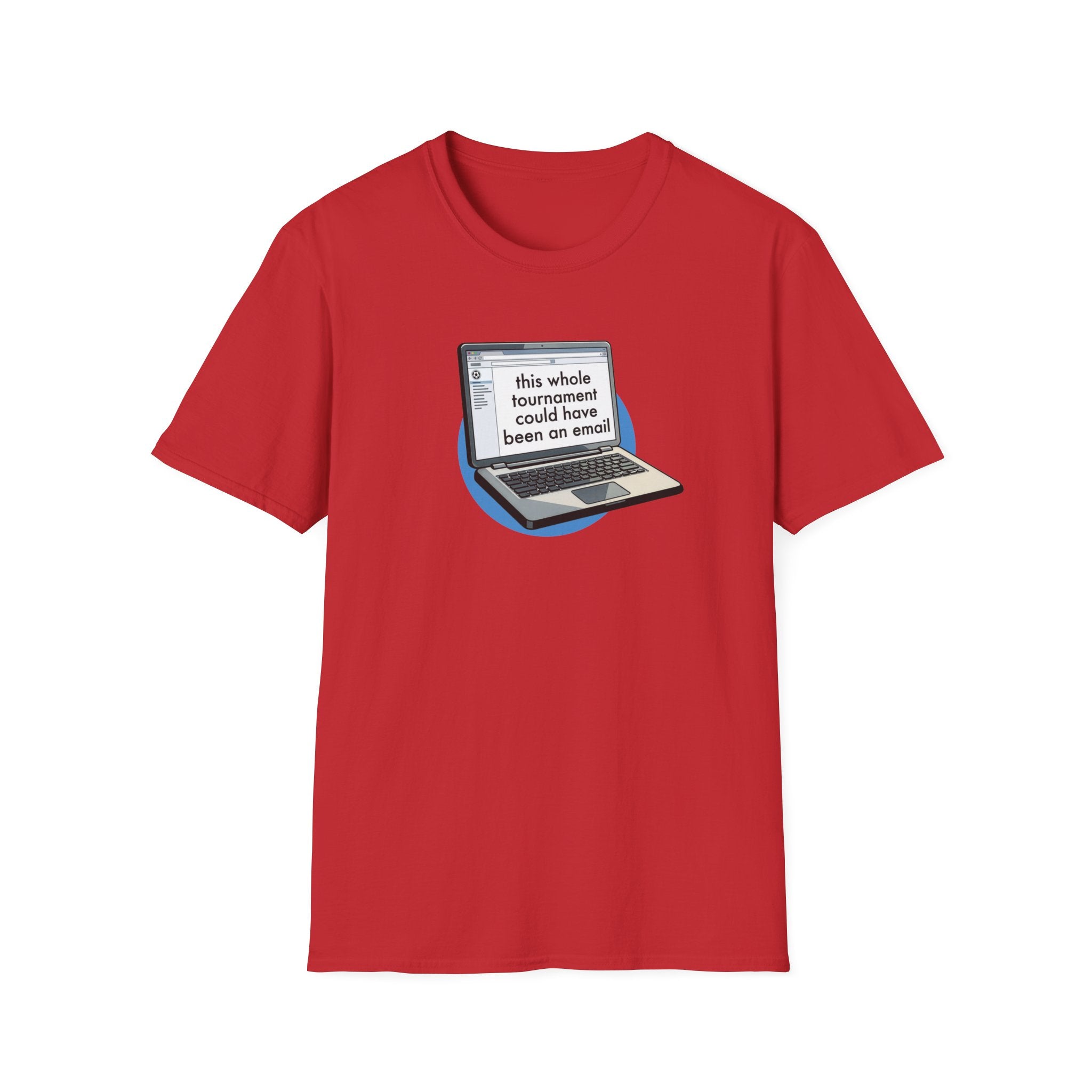 This Whole Tournament | Laptop Edition | Premium Soccer T-Shirt
