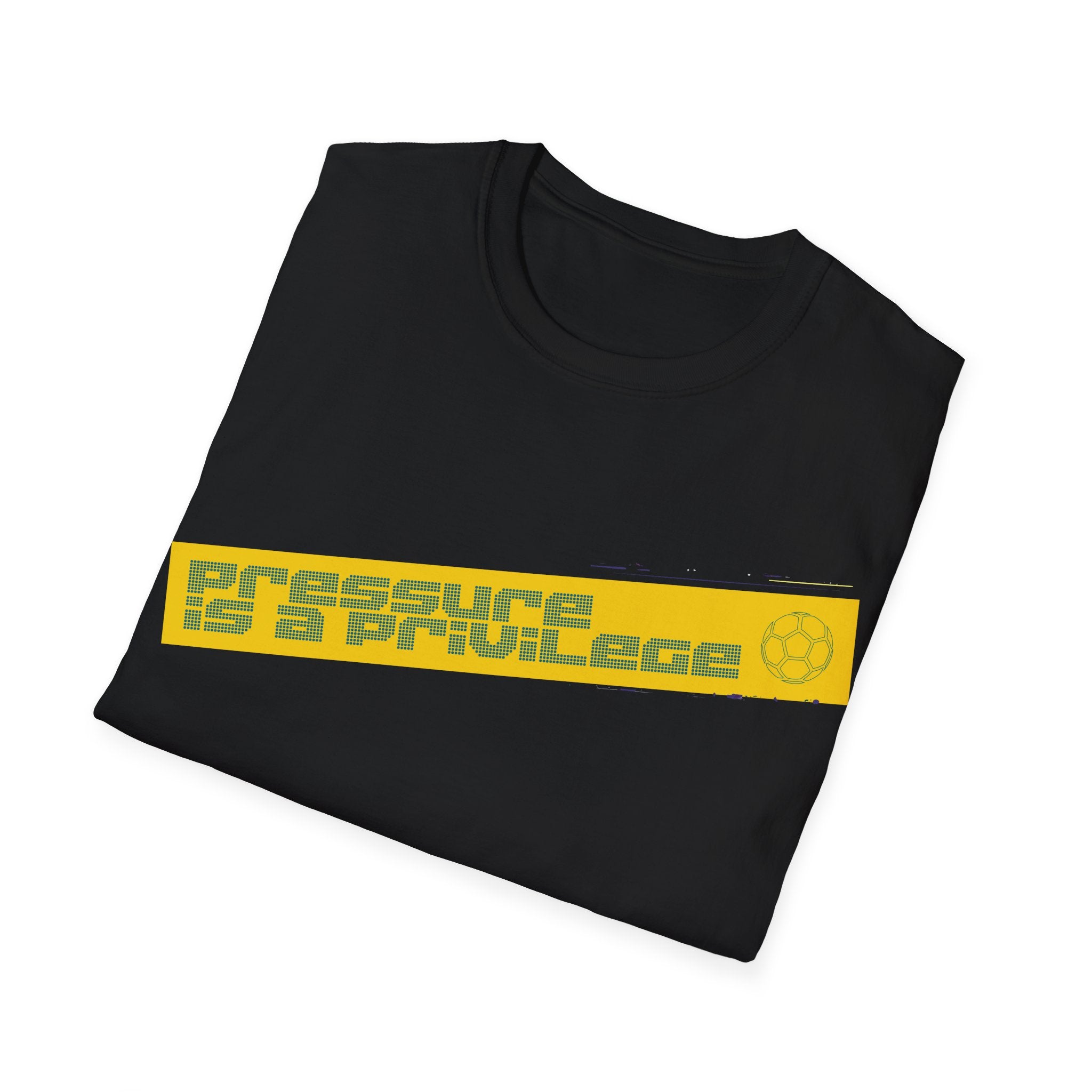 Pressure Is a Privilege | Yellow Edition | Premium Soccer T-Shirt