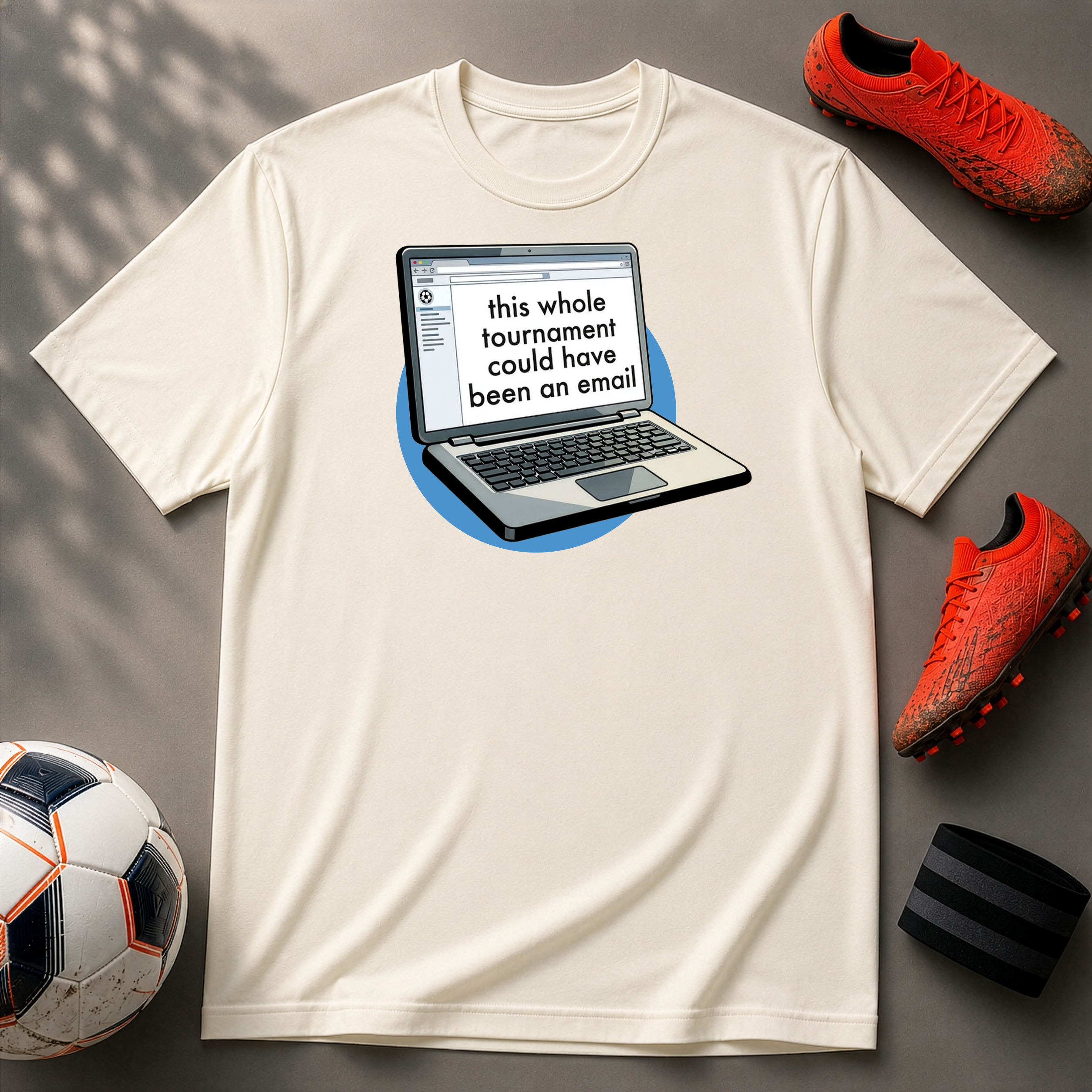 This Whole Tournament | Laptop Edition | Premium Soccer T-Shirt