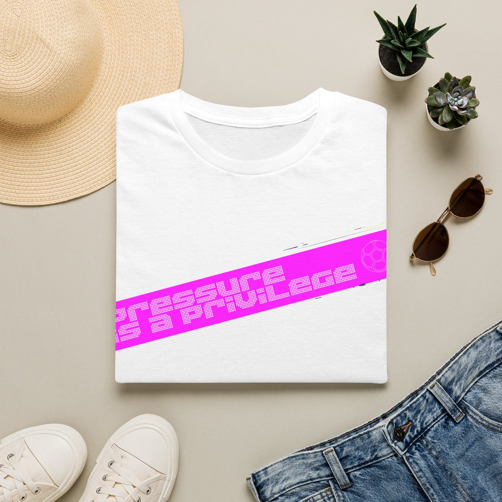 Pressure Is a Privilege | Pink Edition | Premium Soccer T-Shirt