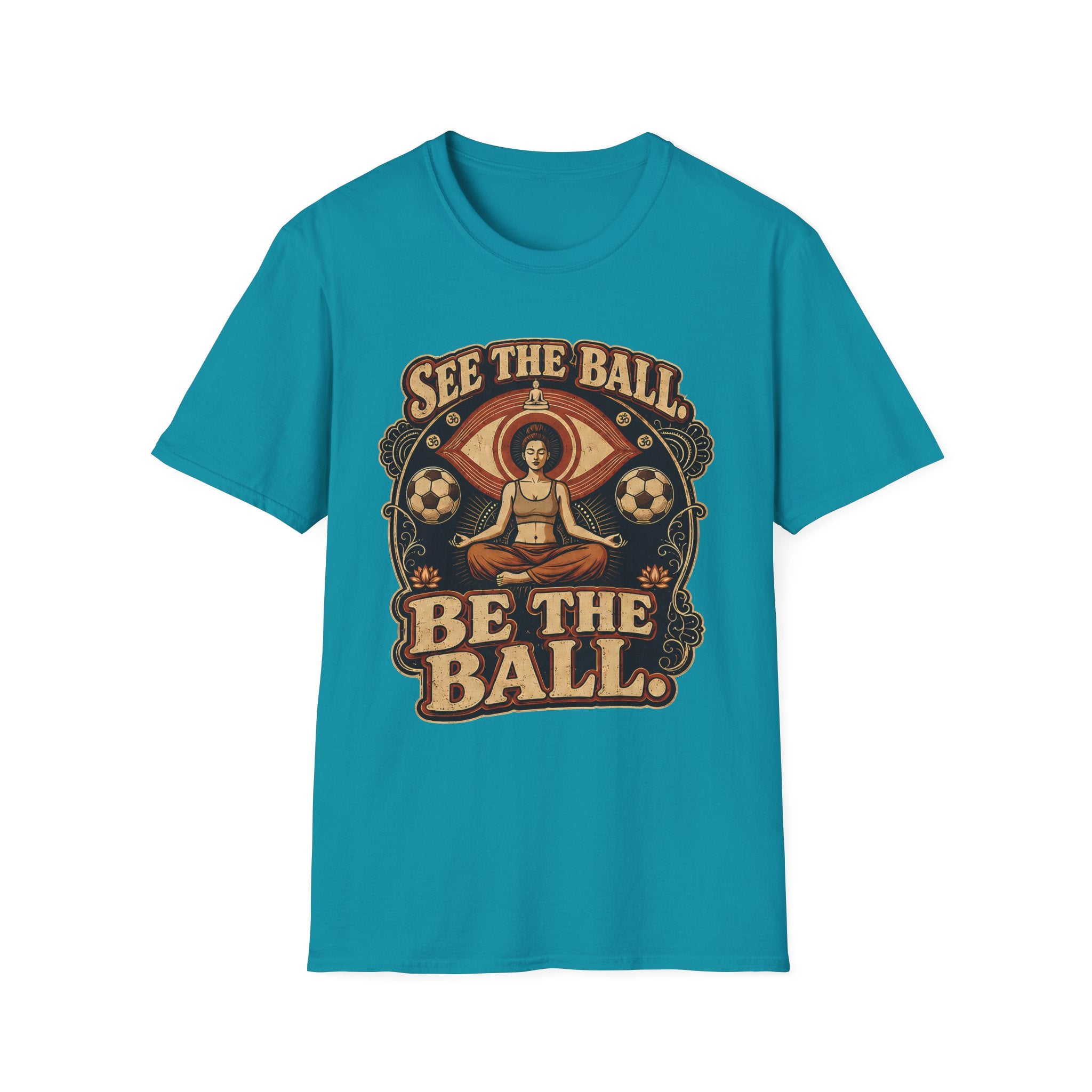 See the Ball. Be the Ball. | Premium Soccer T-Shirt