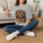 See the Ball. Be the Ball. | Premium Soccer T-Shirt