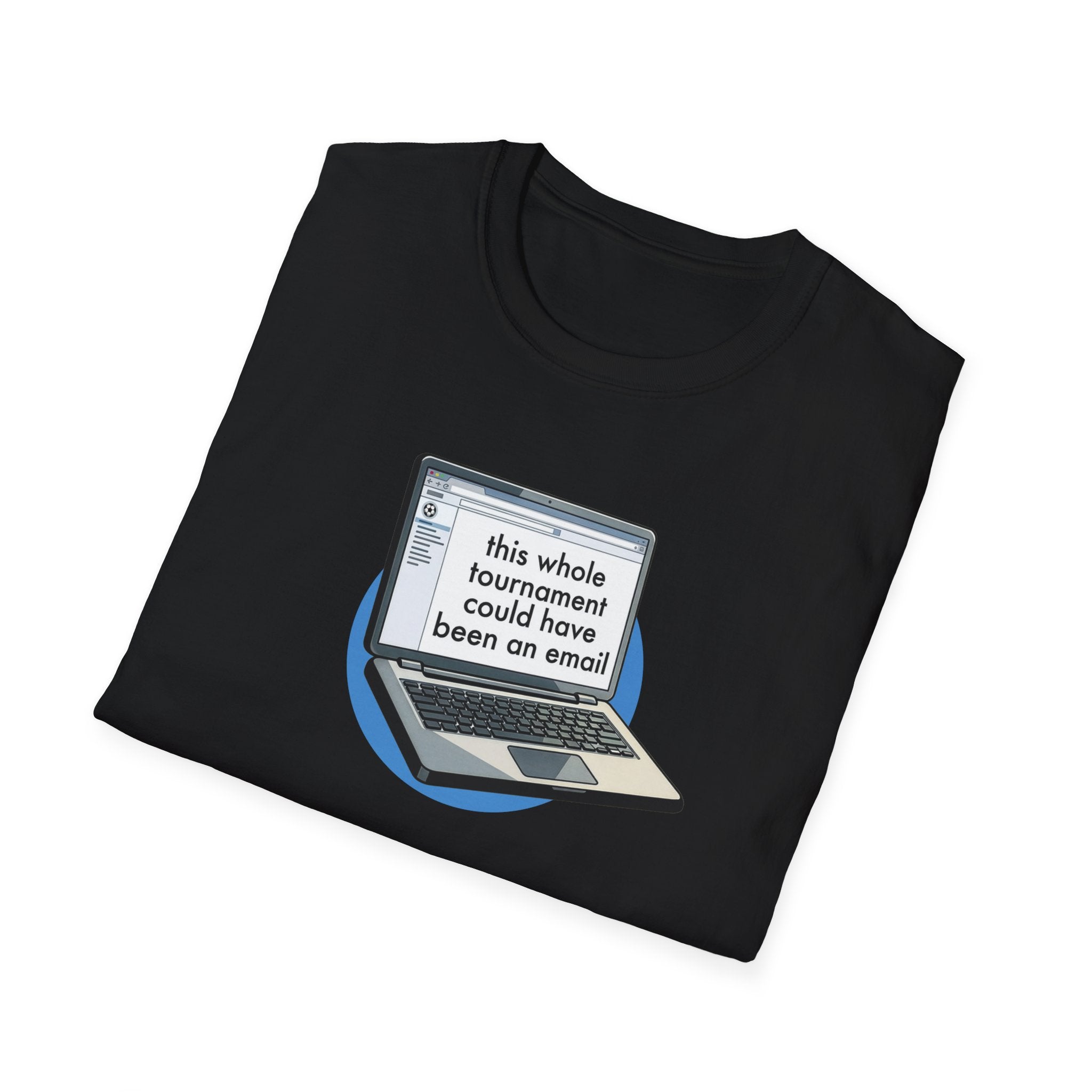 This Whole Tournament | Laptop Edition | Premium Soccer T-Shirt