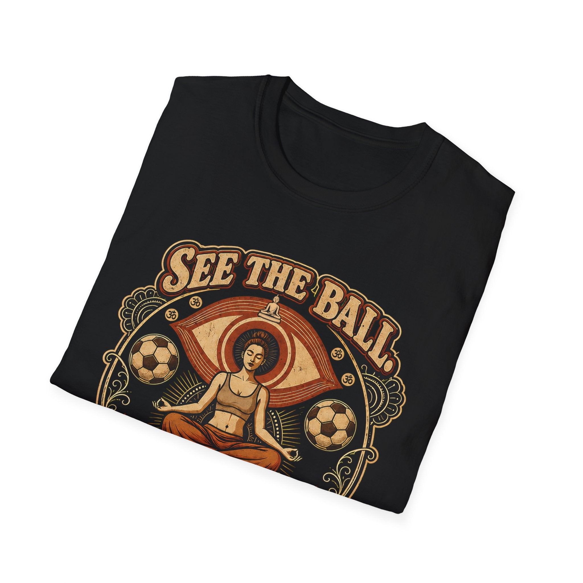 See the Ball. Be the Ball. | Premium Soccer T-Shirt
