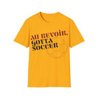 Au Revoir, Gotta Soccer