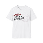 Adiós, Gotta Soccer
