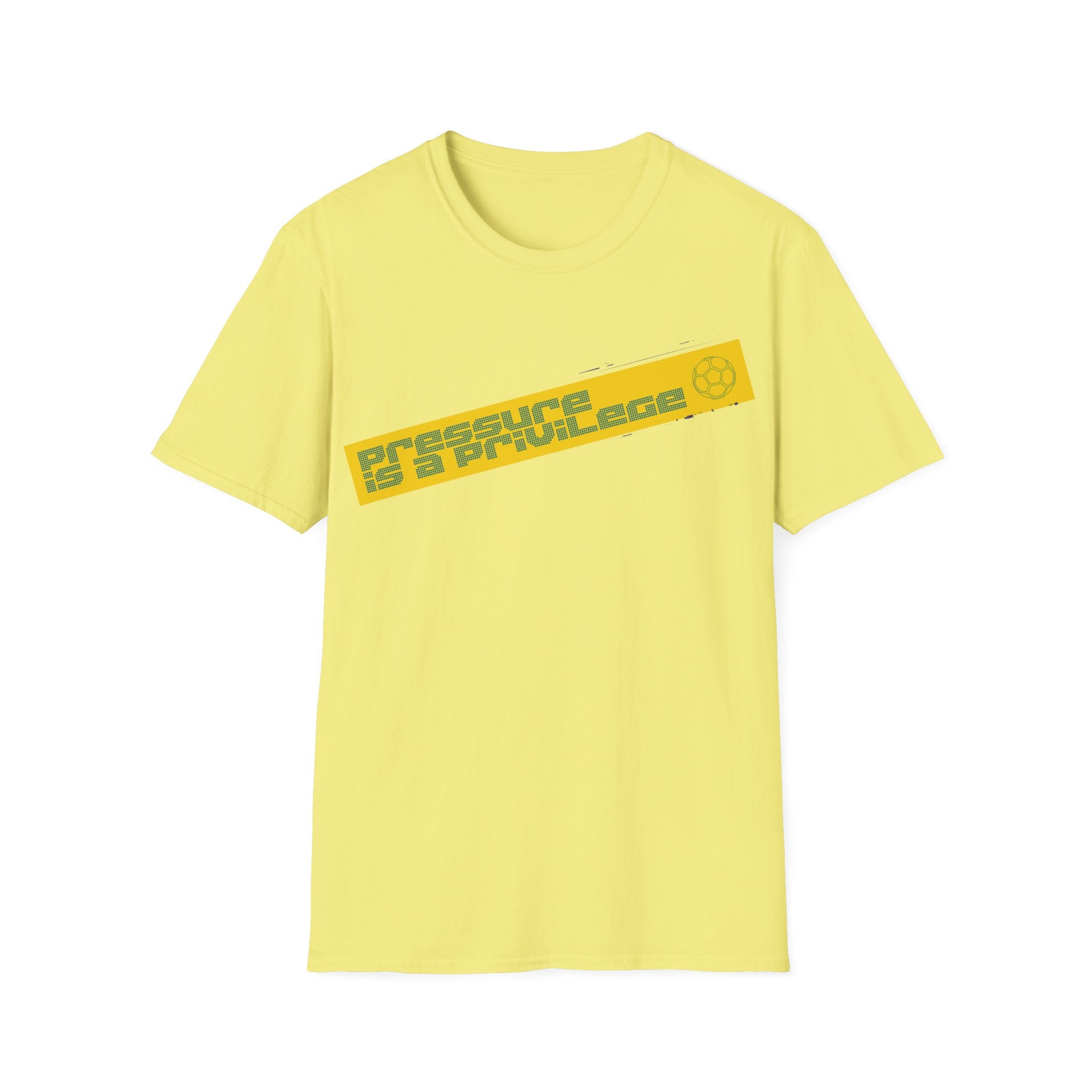 Pressure Is a Privilege | Yellow Edition | Premium Soccer T-Shirt